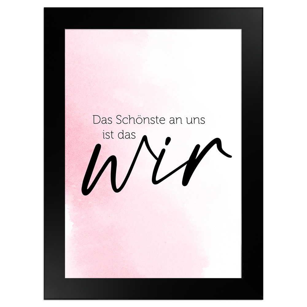 gerahmtes Poster | Das Schönste ist das Wir