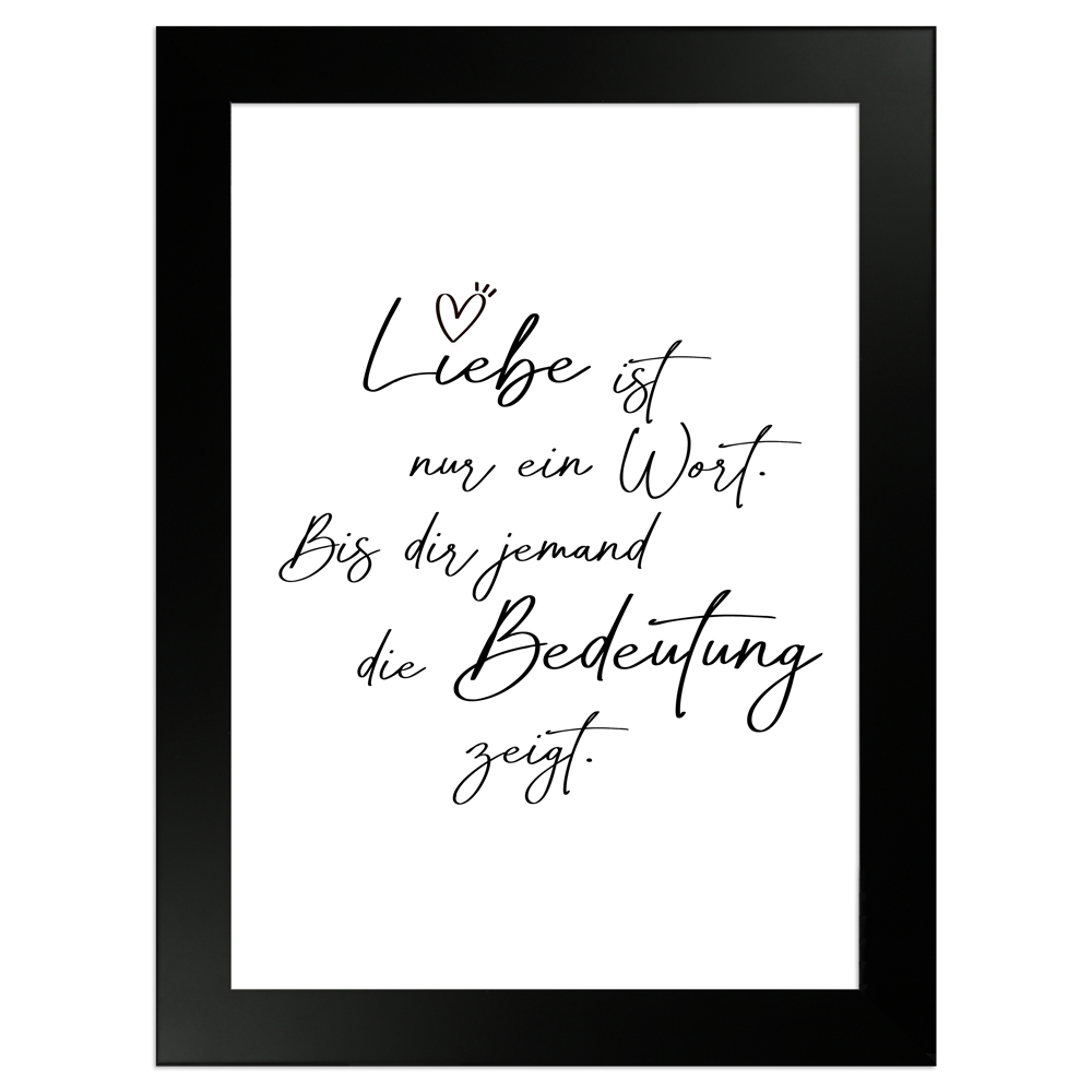 Liebe ist ein Wort - weißes Poster mit schwarzem Holzrahmen 13x18 cm
