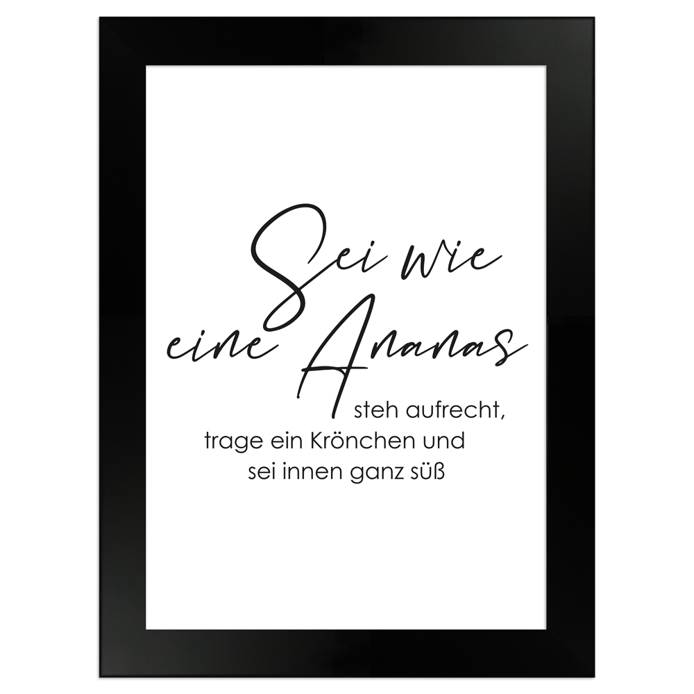 weißes Sprüche-Poster "Sei wie eine Ananas" Größe 13x18