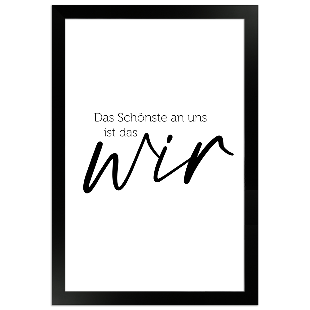 wir - weißes Poster mit schwarzem Holzrahmen 20x30 cm