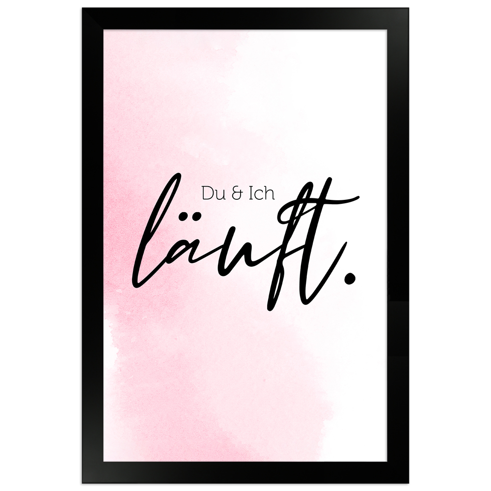 Du & Ich läuft - rosafarbenes Poster mit schwarzem Holzrahmen 20x30 cm
