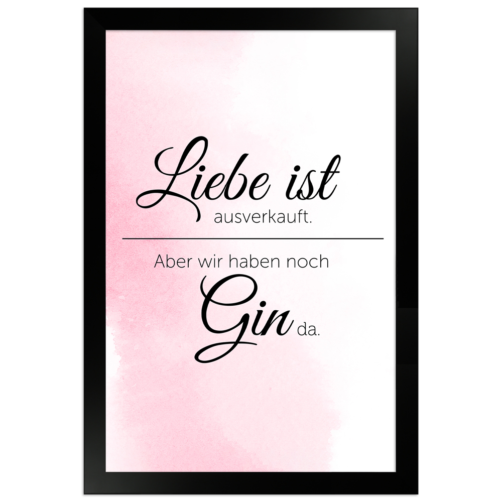 Liebe ist ausverkauft - rosafarbenes Poster mit schwarzem Holzrahmen 20x30 cm