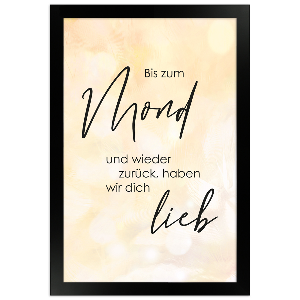 Liebe bis zum Mond - Sprüche-Poster mit schwarzem Rahmen