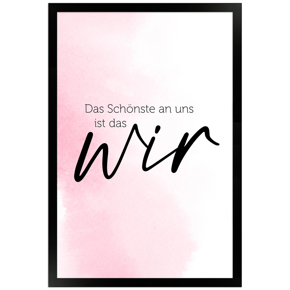 gerahmtes Poster | Das Schönste ist das Wir