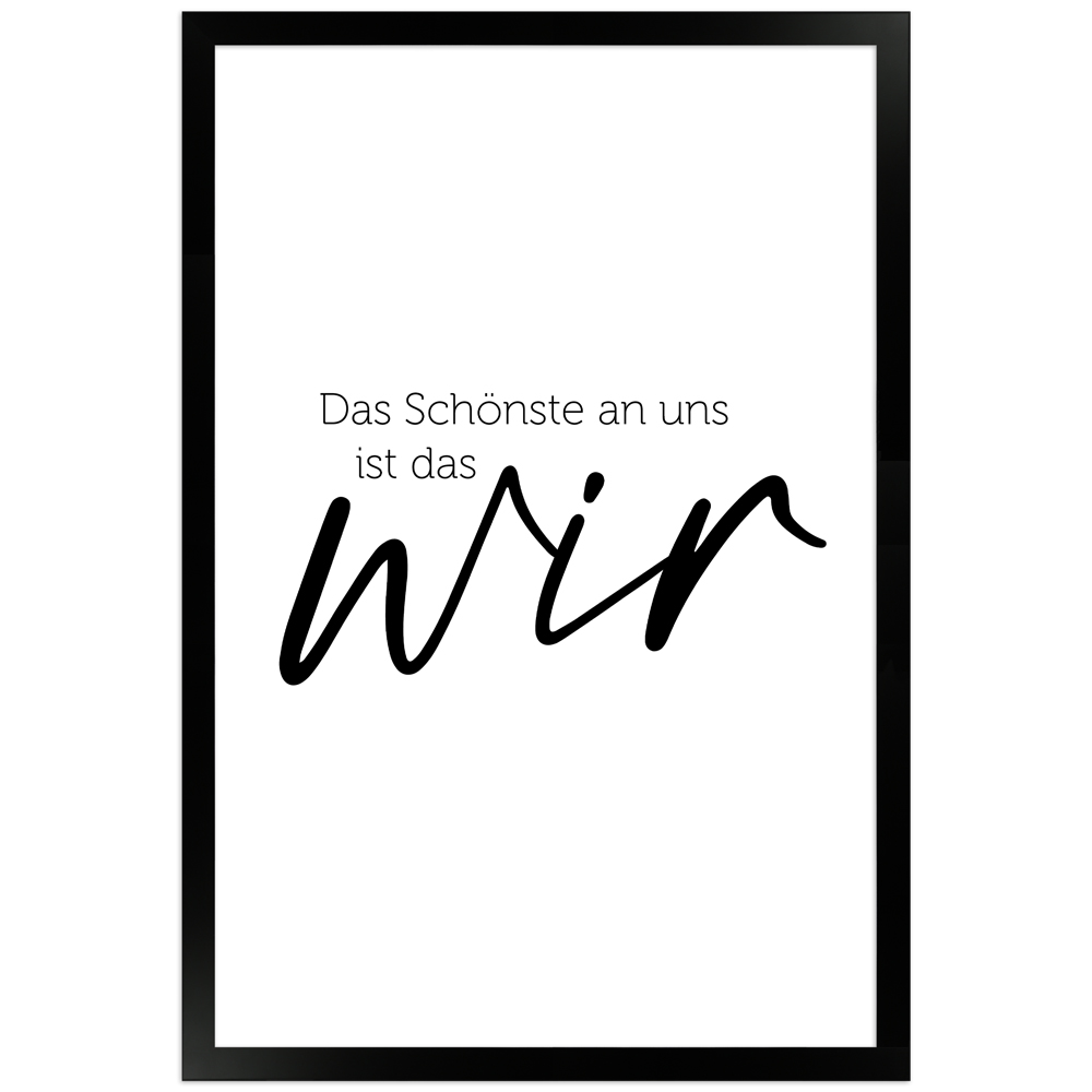 gerahmtes Poster | Das Schönste ist das Wir