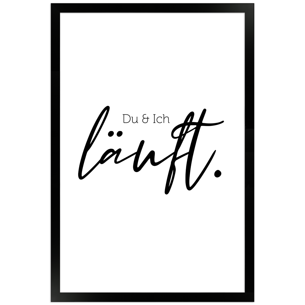 Du & Ich läuft - weißes Poster mit schwarzem Holzrahmen 30x45 cm
