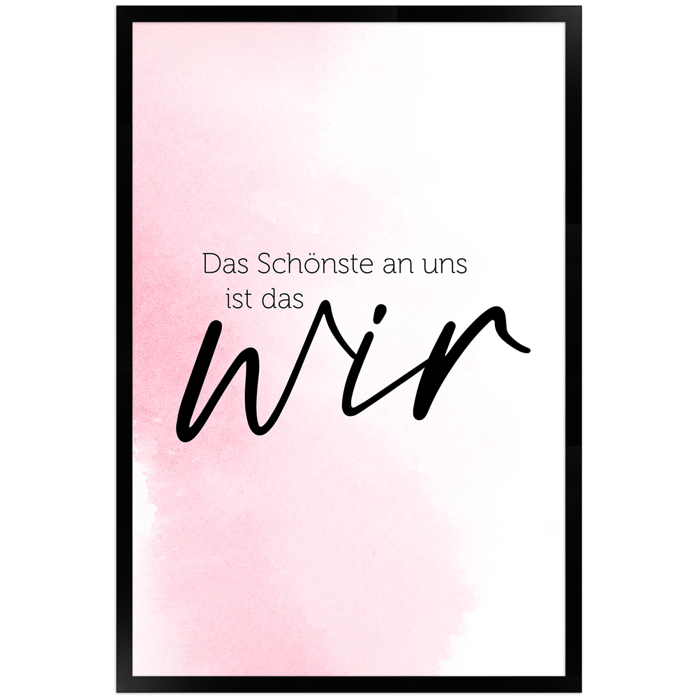 gerahmtes Poster | Das Schönste ist das Wir