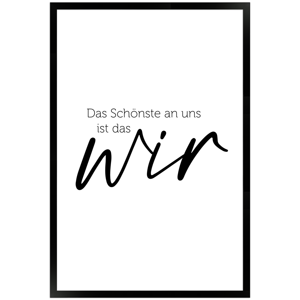gerahmtes Poster | Das Schönste ist das Wir