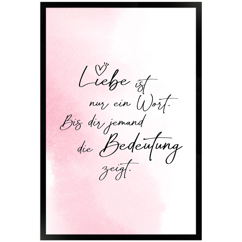 Liebe ist ein Wort - rosafarbenes Poster mit schwarzem Holzrahmen 40x60 cm