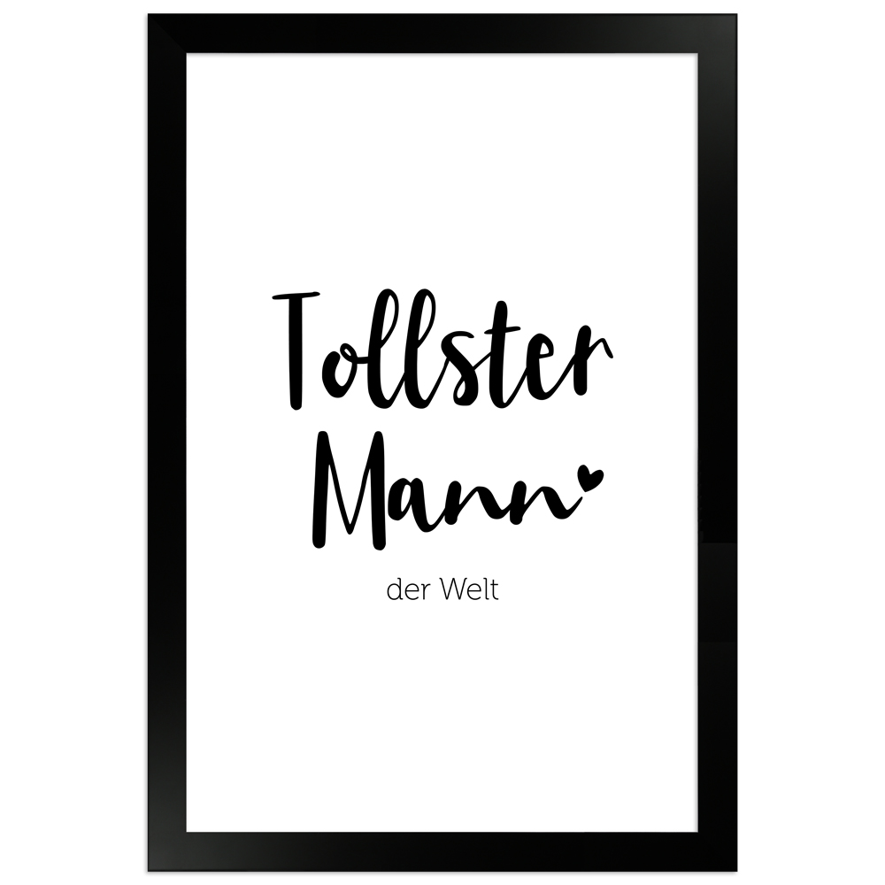 "Tollster Mann" - 20x30 Poster mit Holzahmen