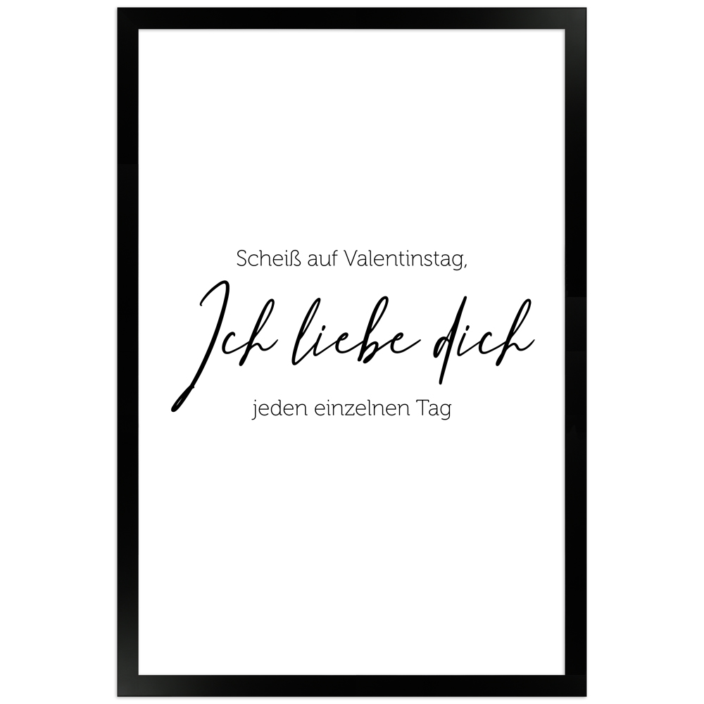 "Scheiß auf Valentinstag" - 30x45 Poster mit Holzahmen