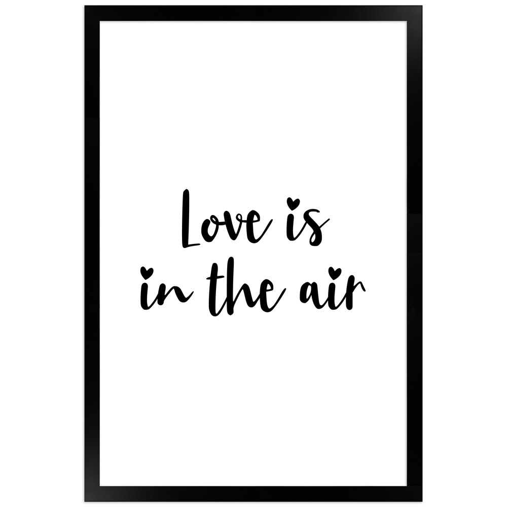 "Love is in the air" - 30x45 Poster mit Holzahmen