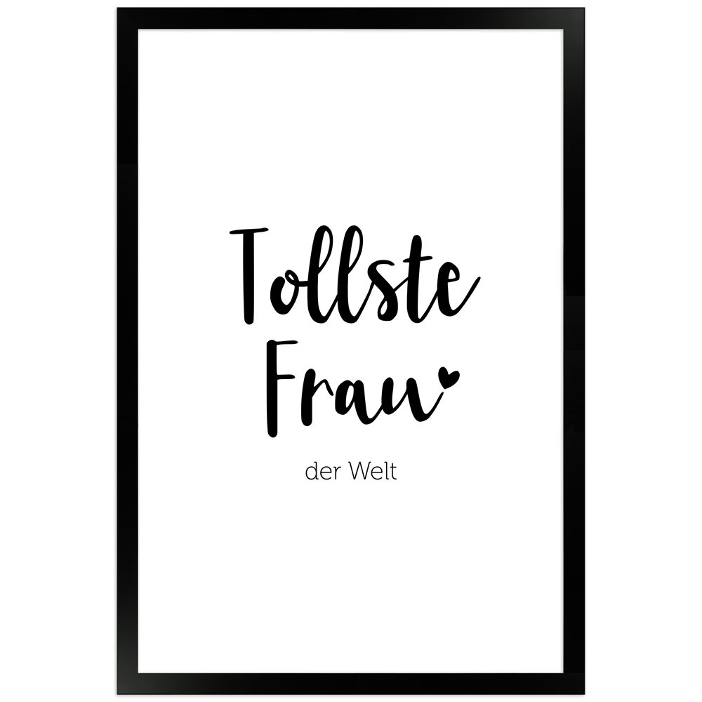 "Tollste Frau" - 30x45 Poster mit Holzahmen