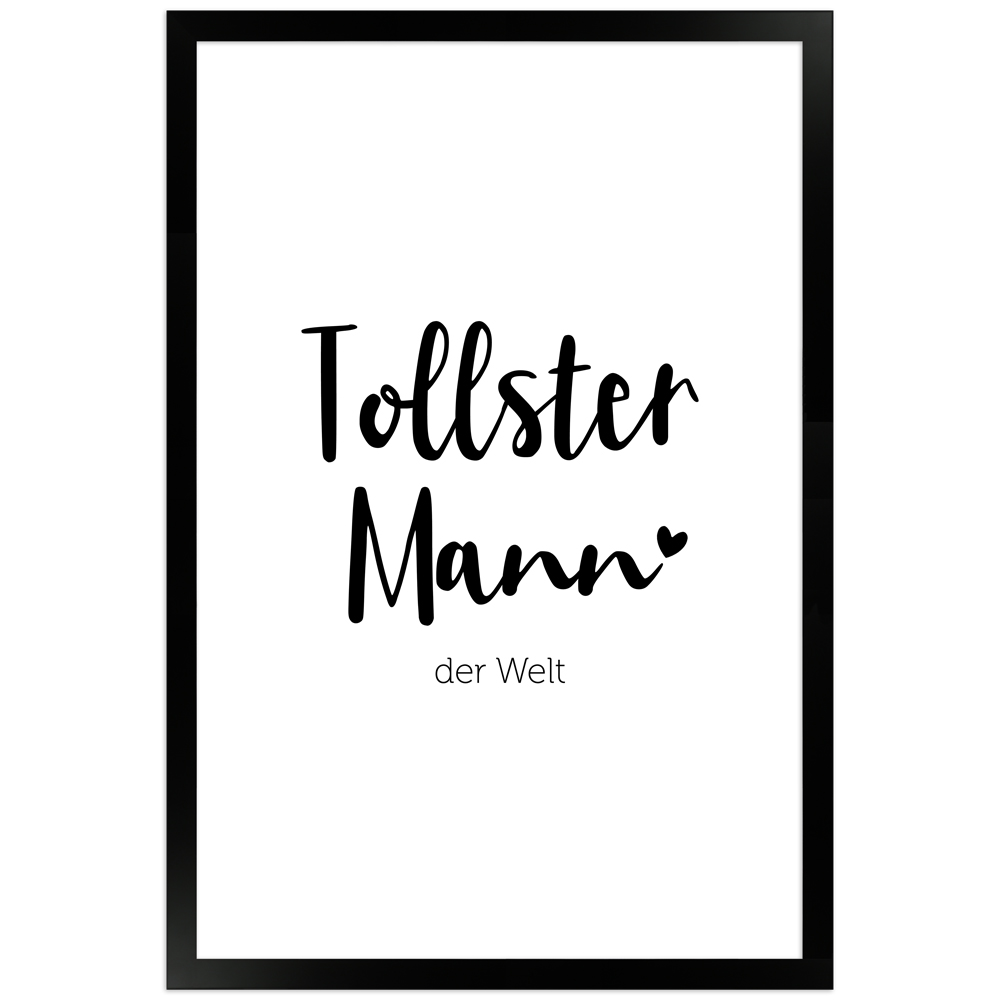 "Tollster Mann" - 30x45 Poster mit Holzahmen