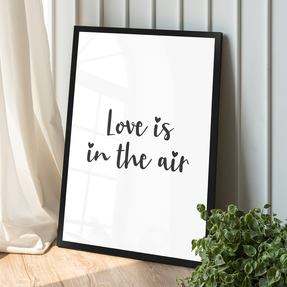 "Love is in the air" 40x60 cm Poster im Raum
