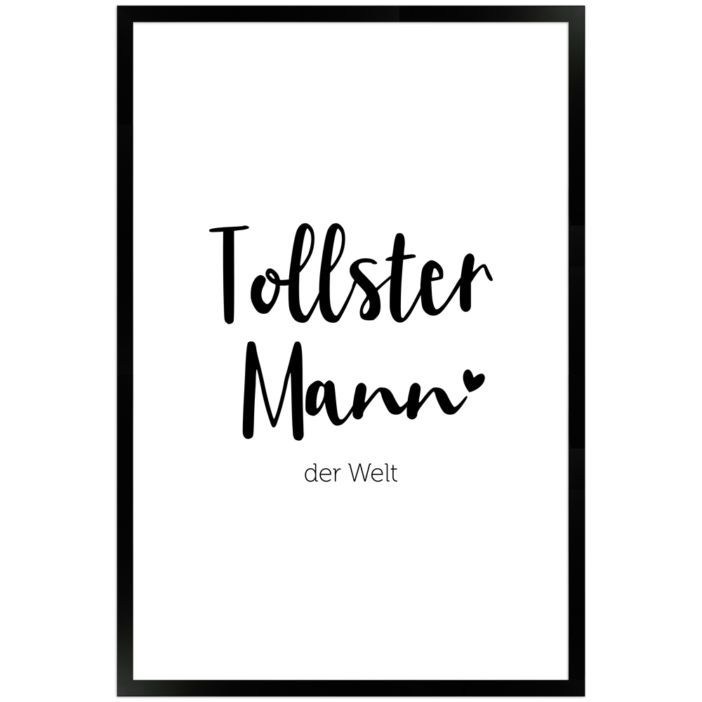 "Tollster Mann" - 40x60 Poster mit Holzahmen