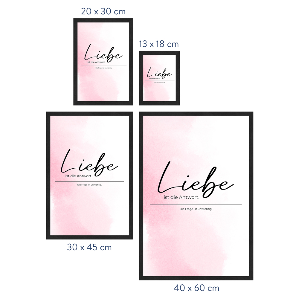 Größenübersicht - gerahmtes Poster "Liebe ist die Antwort" in Rosa rosafarbenes Poster "Liebe ist die Antwort" Größenauswahl